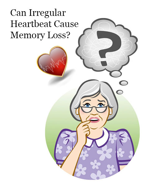 How Irregular Heartbeat Increases the Risk of Memory Loss or Dementia